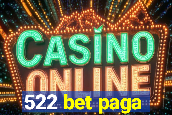 522 bet paga